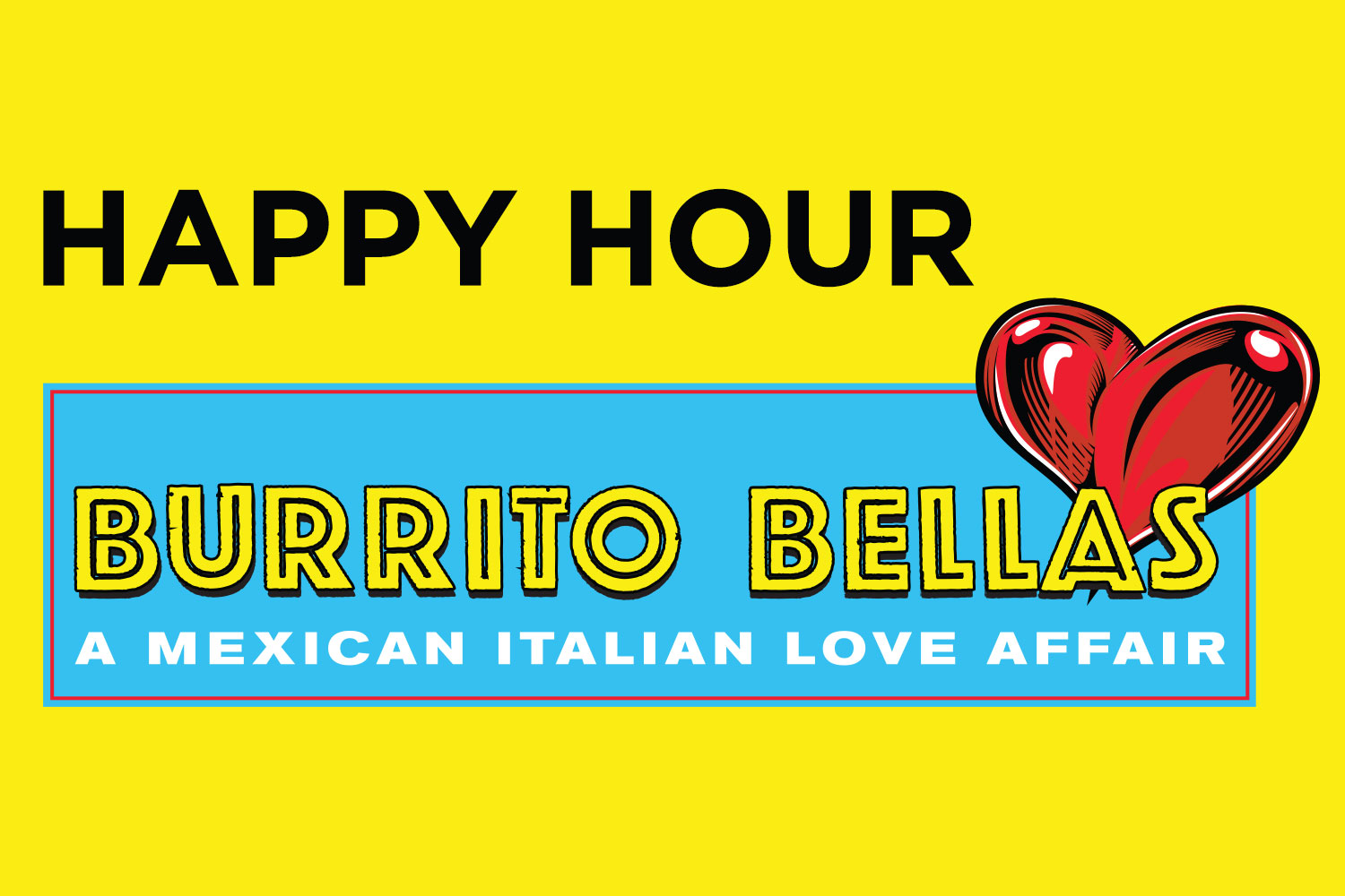 BURRITO BELLAS | Happy Hour