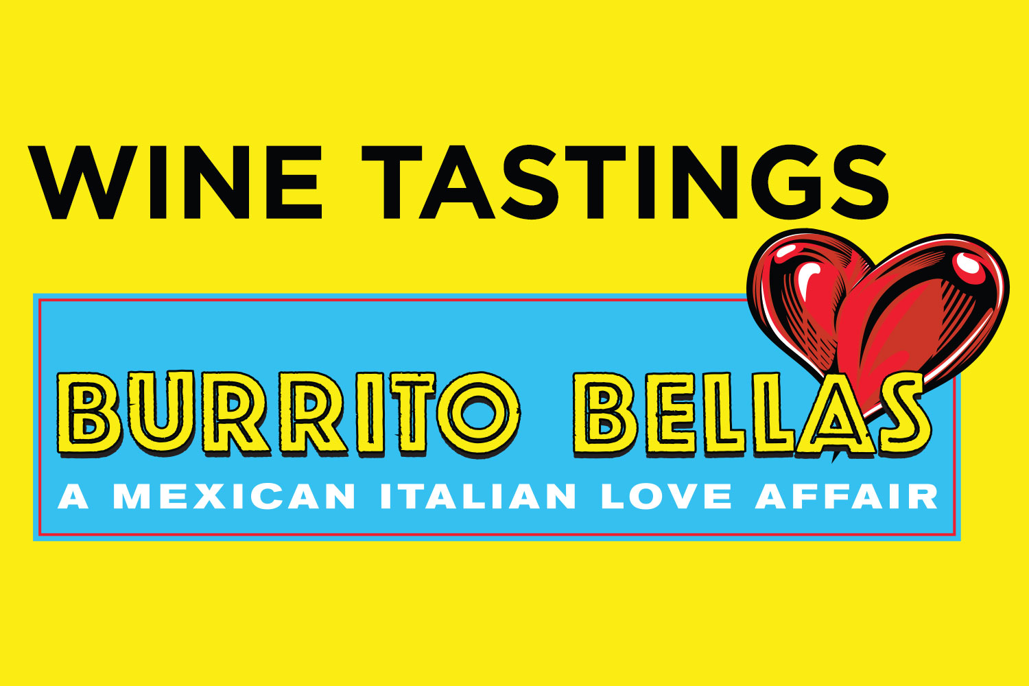 BURRITO BELLAS | Wine Tastings